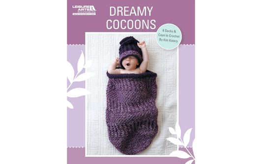 Dreamy Cocoons Crochet Book – 6 Baby Cocoon & Hat Designs | Kim Kotary