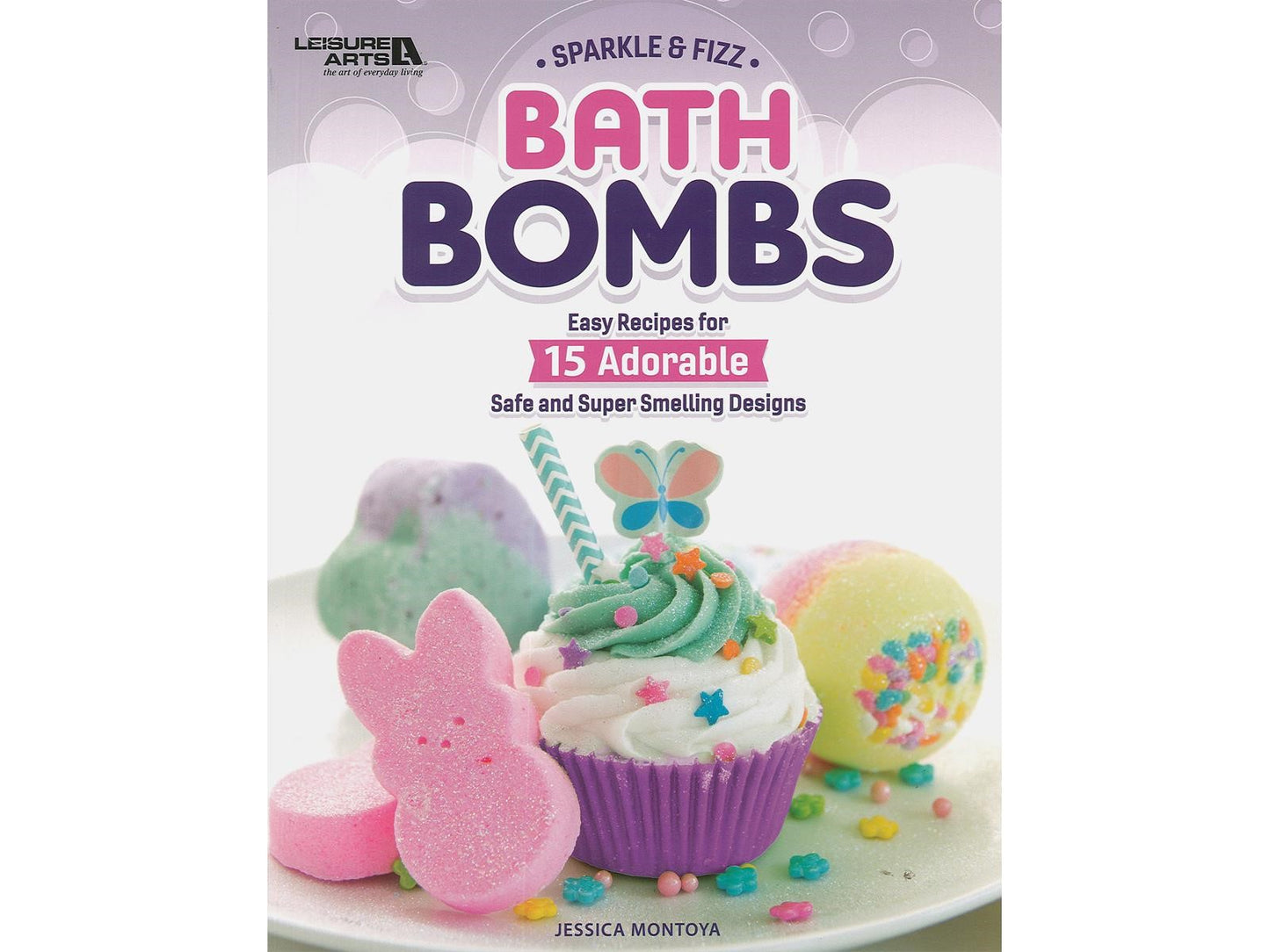 Leisure Arts, Sparkle and Fizz Bath Bombs Recipe Book